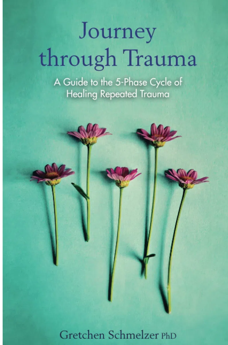 Journey through Trauma: A Guide to the 5-Phase Cycle of Healing Repeated Trauma