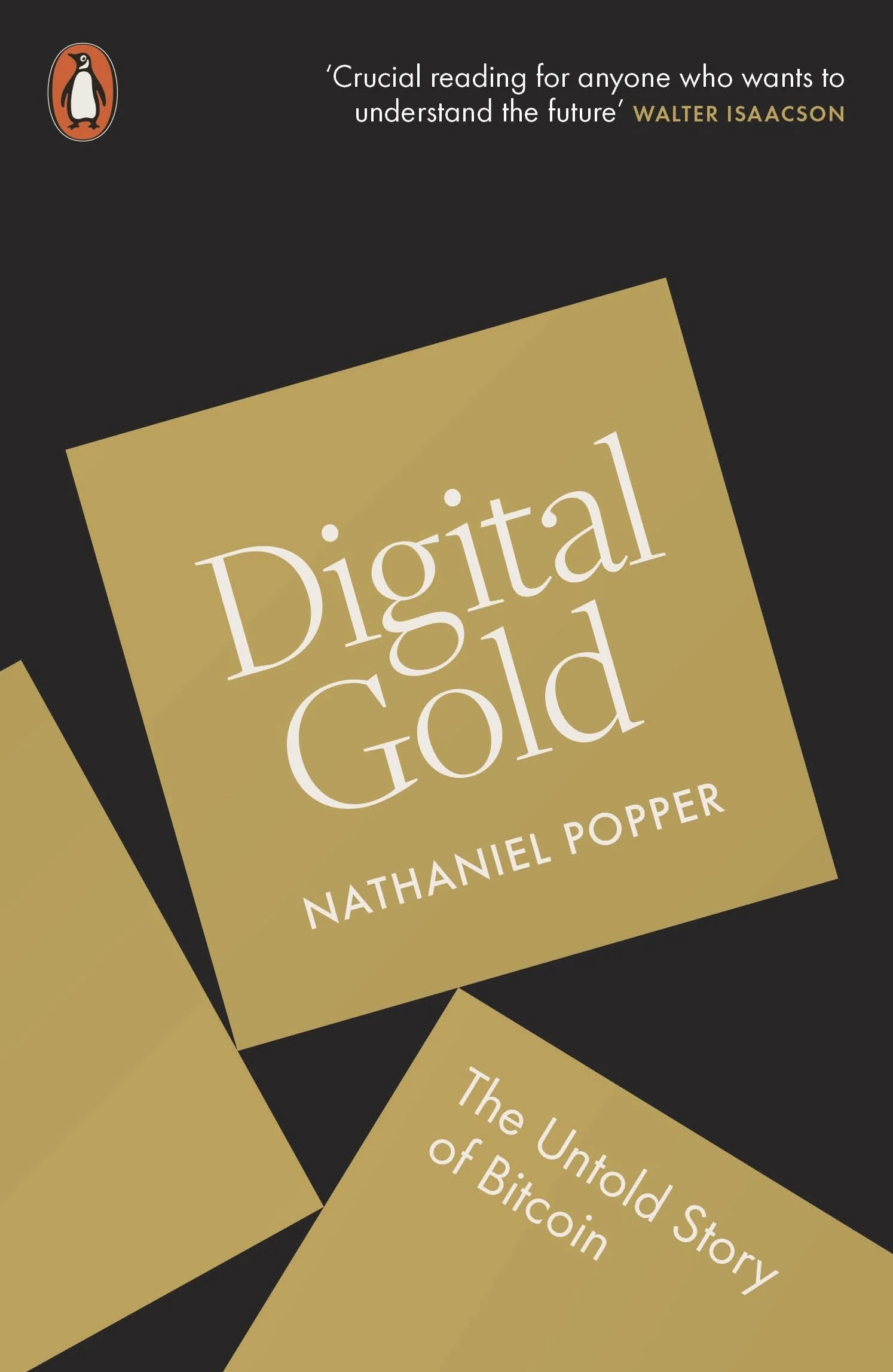 Digital Gold: The Untold Story of Bitcoin