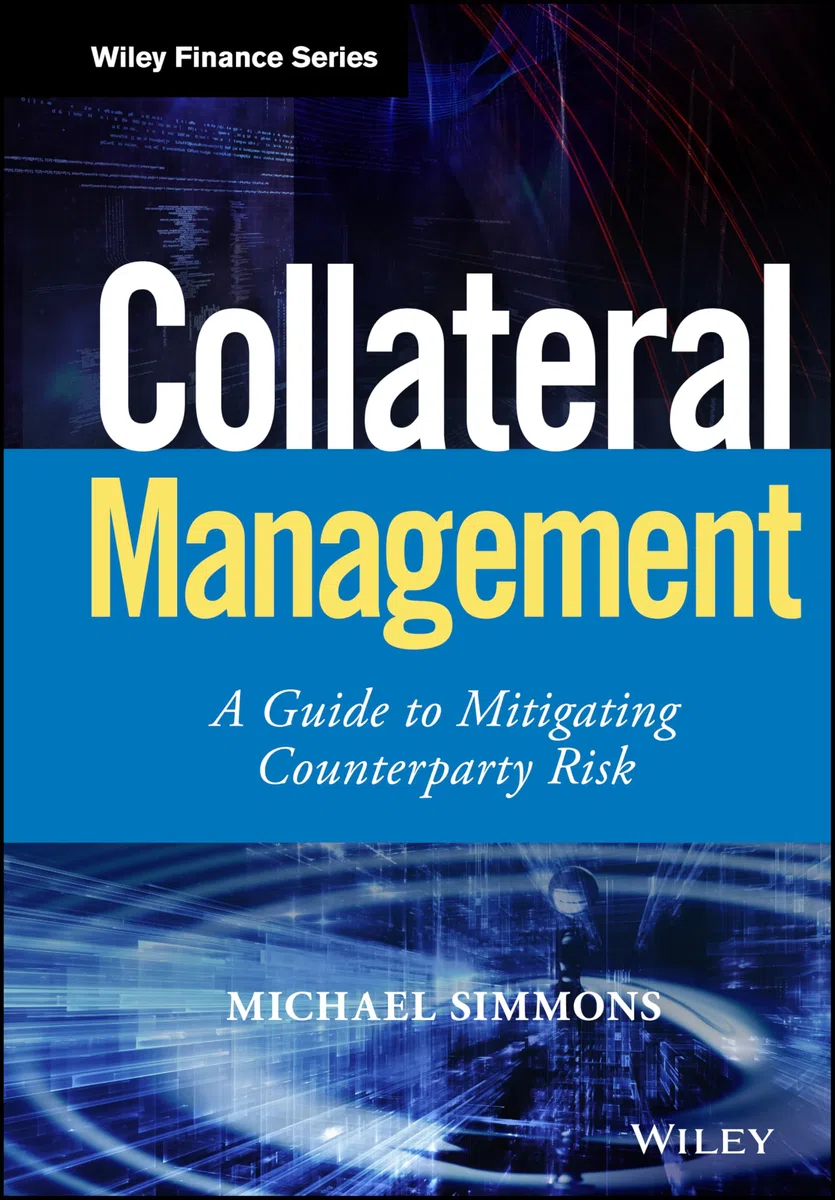 Collateral Management: A Guide to Mitigating Counterparty Risk