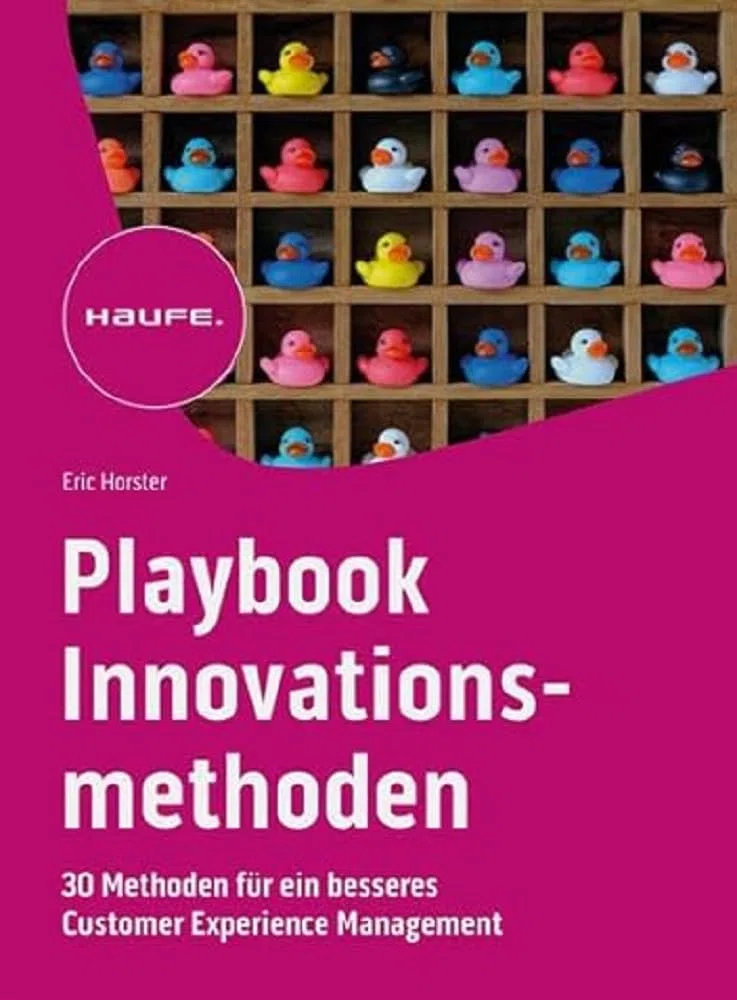 Playbook Innovationsmethoden: 30 Methoden für ein besseres Customer Experience Management