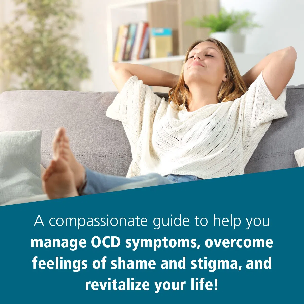 The Self-Compassion Workbook for Ocd: Lean Into Your Fear, Manage Difficult Emotions, and Focus on Recovery