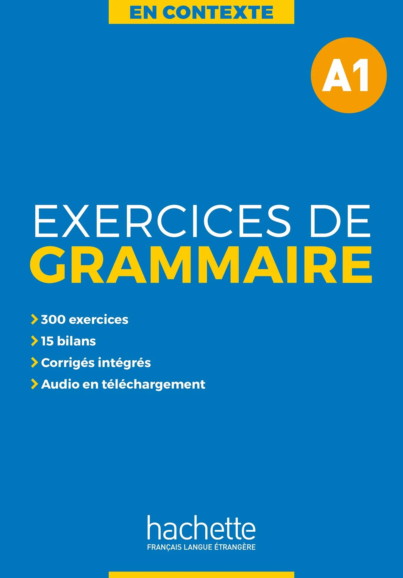En Contexte - Exercices de grammaire (A1): Vol. 1