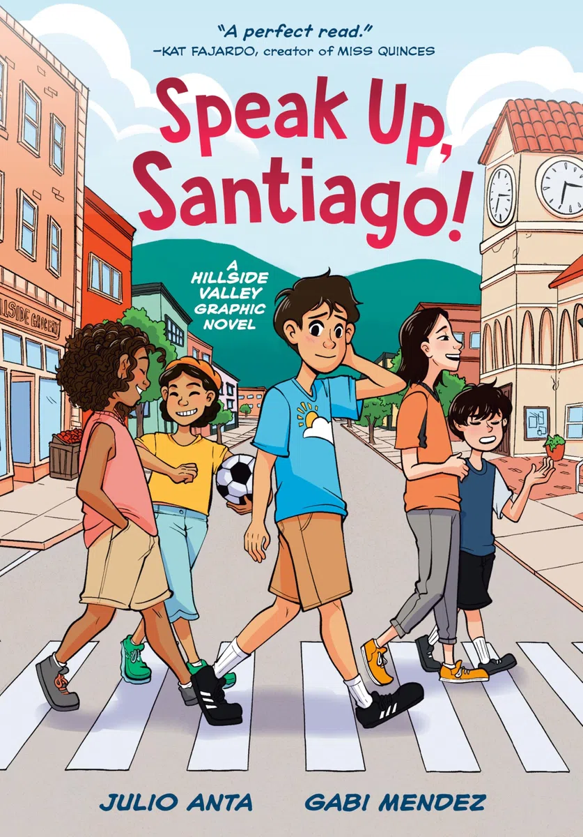 Speak Up, Santiago: A Hillside Valley Graphic Novel #1
