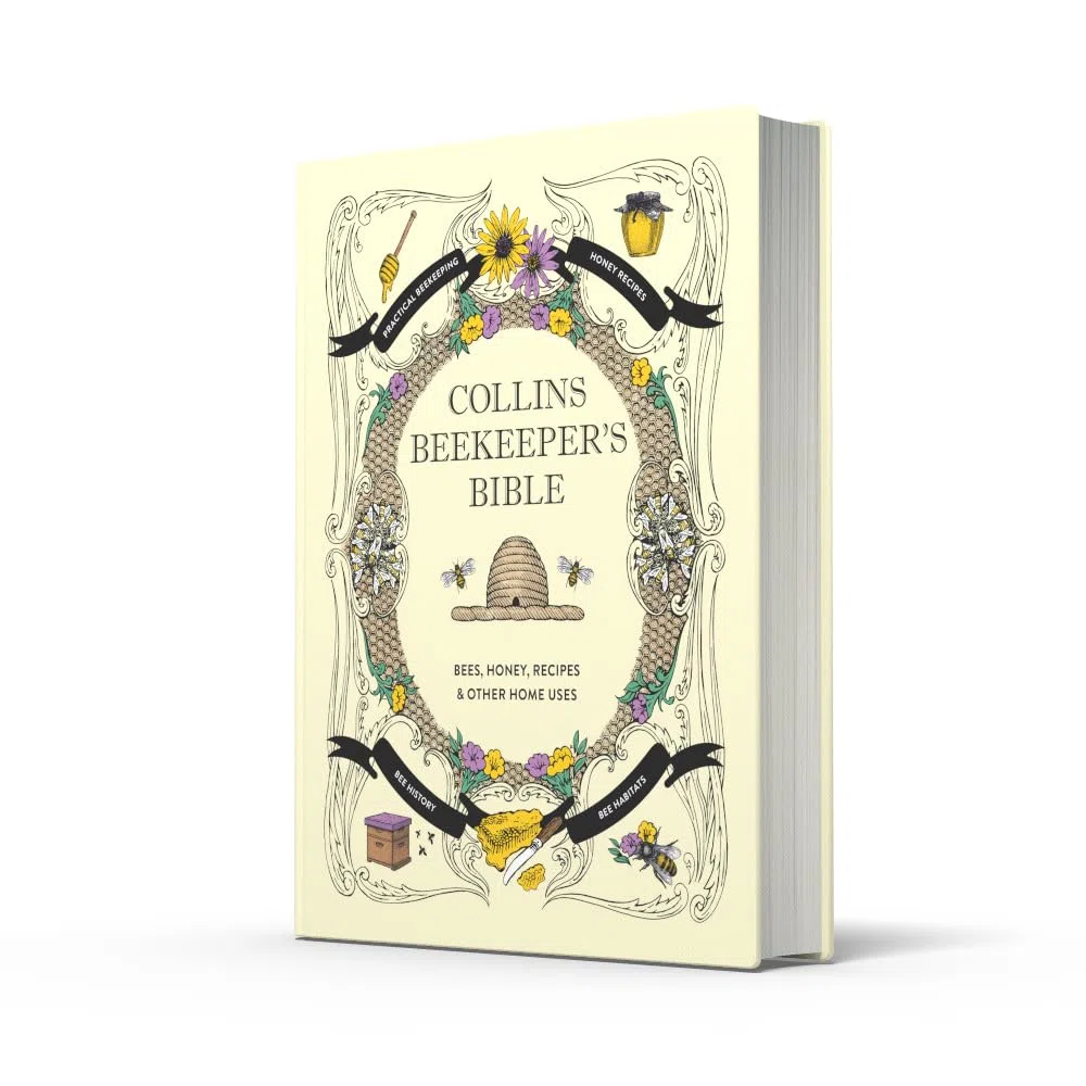Collins Beekeeper’s Bible: Bees, honey, recipes and other home uses