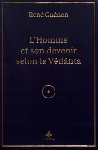 L'homme et son devenir selon la Vêdânta