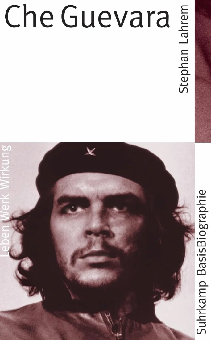 Che Guevara: Leben - Werk - Wirkung: 6