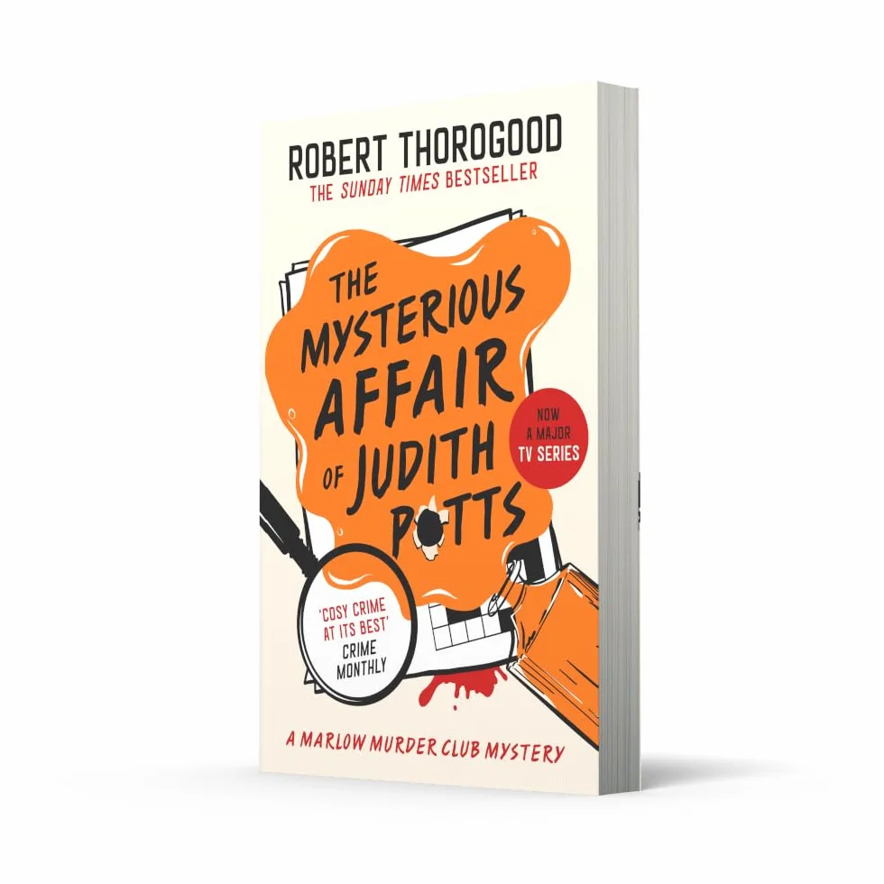 The Mysterious Affair Of Judith Potts: Don’t miss the brand-new gripping funny cosy crime murder mystery novel from the Sunday Times bestseller, new for 2026!: Book 5