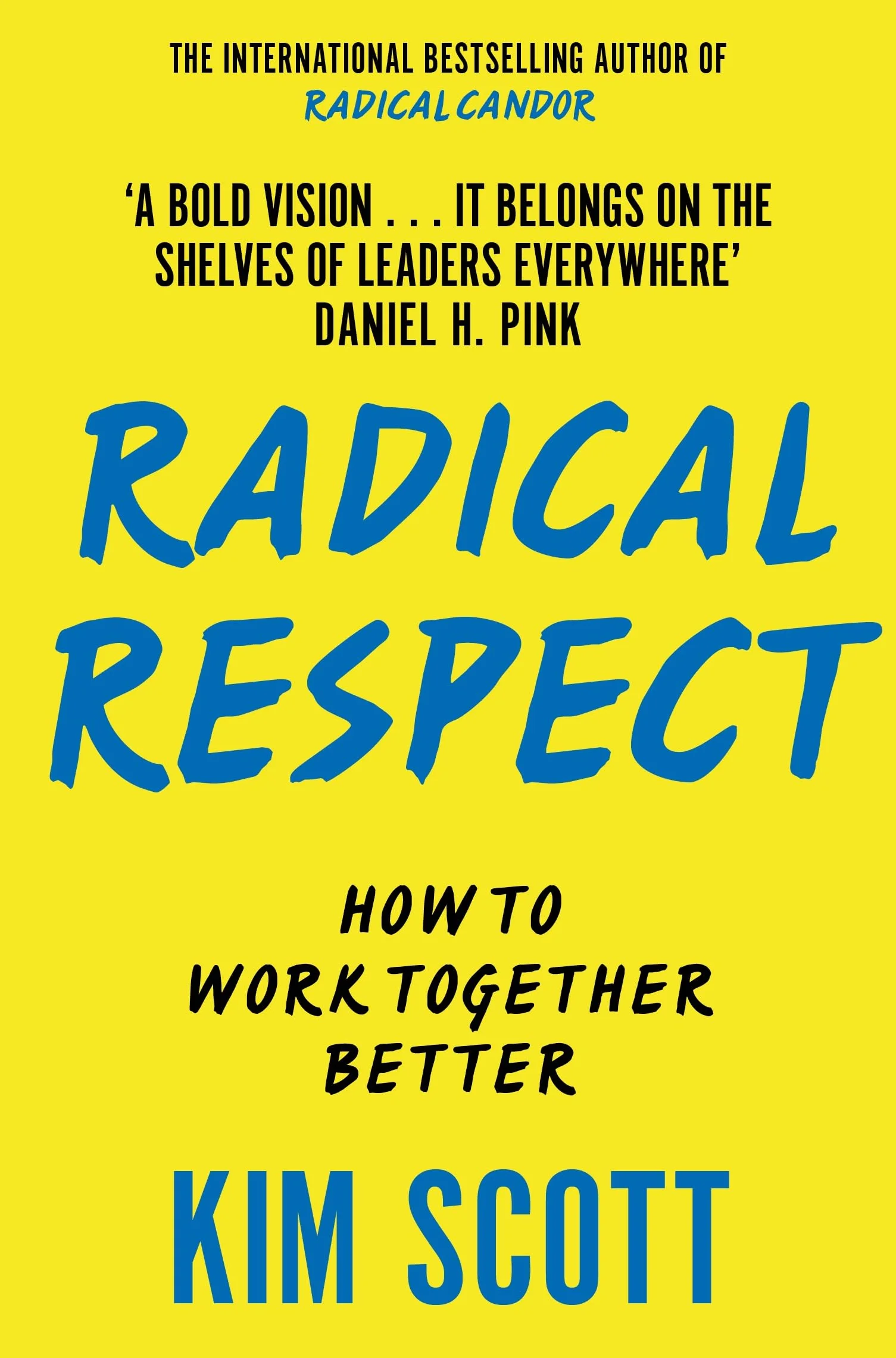 Radical Respect: How to Work Together Better