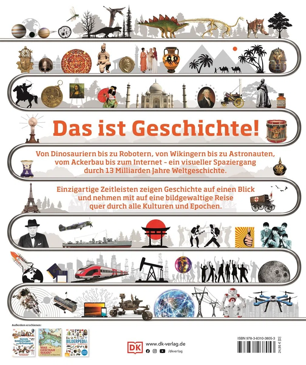 Reise durch die Geschichte: Vom Urknall bis zum Internet – die Welt im Lauf der Zeit. Weltgeschichte in über 130 thematischen Zeitleisten erleben. Für Kinder ab 10 Jahren