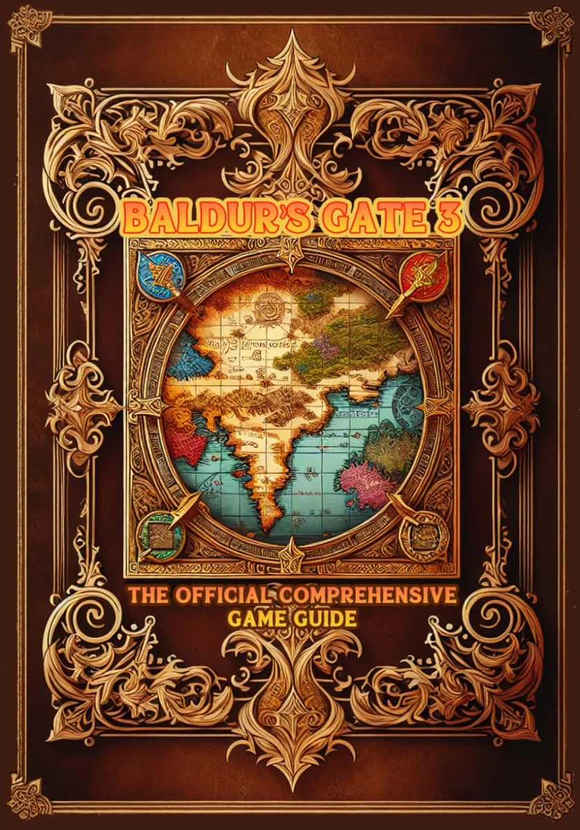 Baldur's Gate 3: THE OFFICIAL COMPREHENSIVE GAME GUIDE: Full Walkthrough, Tips, Tricks, Collectibles and Strategies