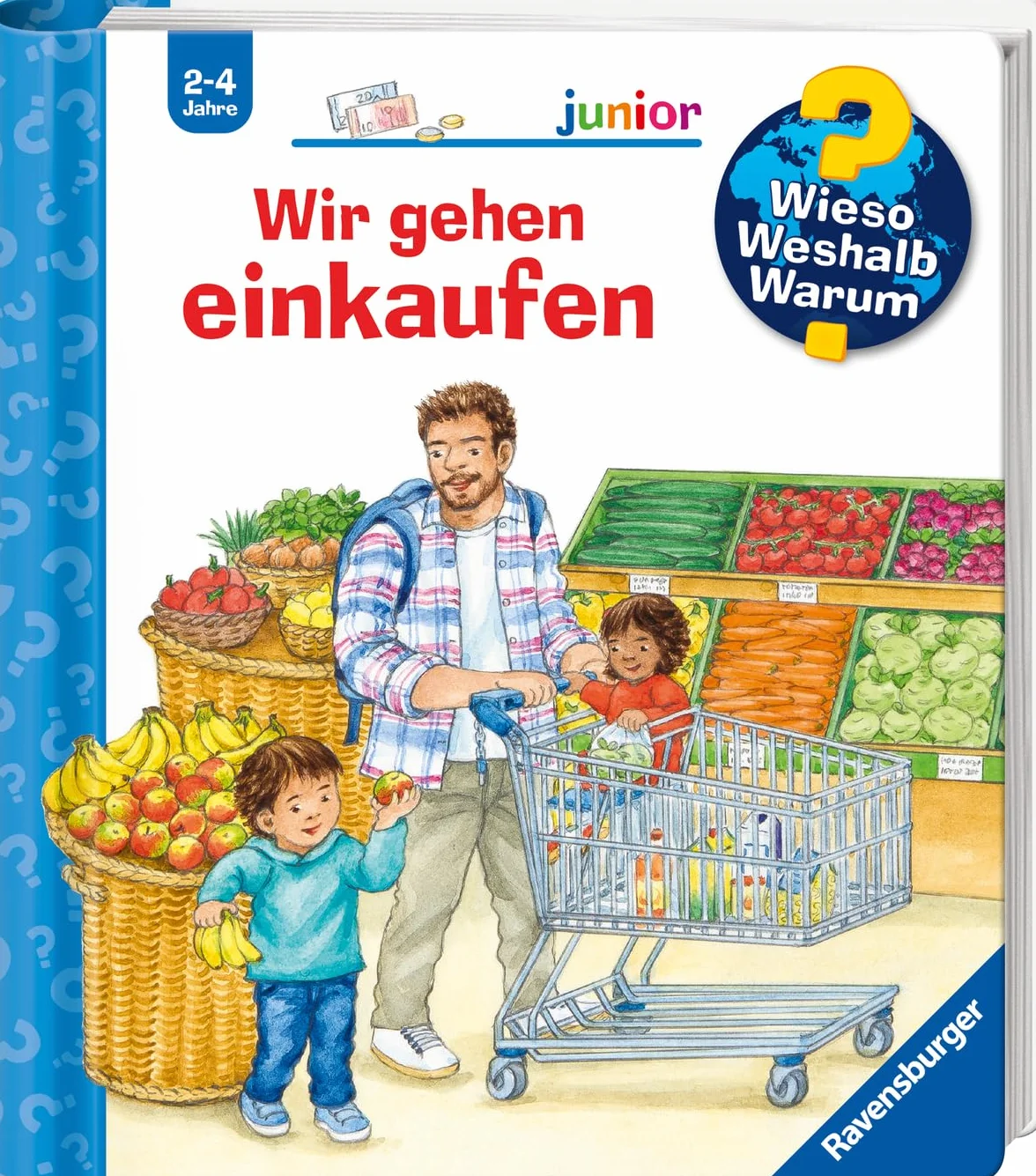 Wieso? Weshalb? Warum? junior, Band 50 - Wir gehen einkaufen