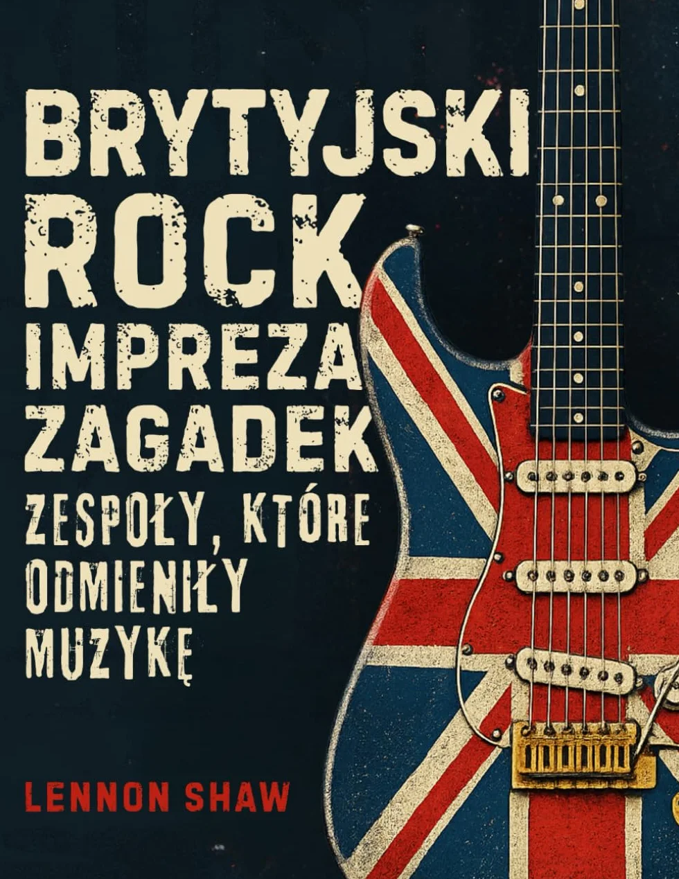 Brytyjski Rock Impreza Zagadek: Sprawdź swoją wiedzę o zespołach, które odmieniły muzykę: Sprawd¿ swoj¿ wiedz¿ o zespo¿ach, które odmieni¿y muzyk¿