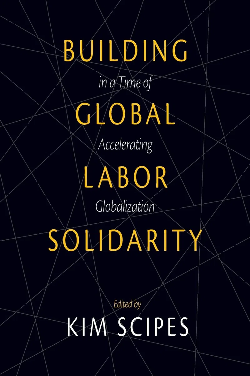 Building Global Labor Solidarity in a Time of Accelerating Globalization