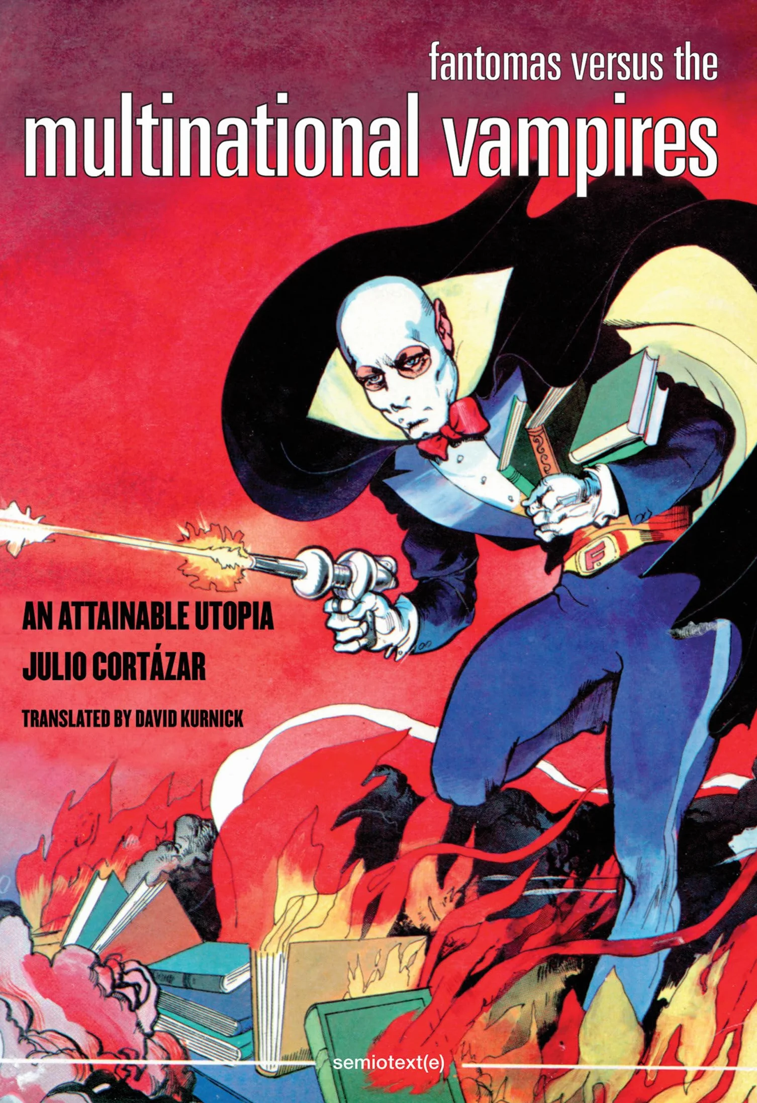 Fantomas Versus the Multinational Vampires: An Attainable Utopia