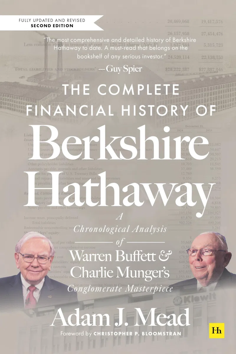 The Complete Financial History of Berkshire Hathaway: A Chronological Analysis of Warren Buffett and Charlie Munger's Conglomerate Masterpiece