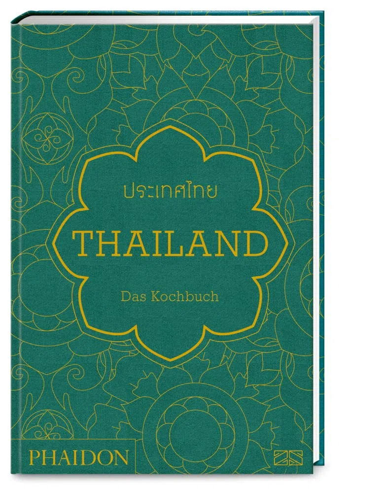 Thailand - Das Kochbuch: Die Bibel der thailändischen Küche