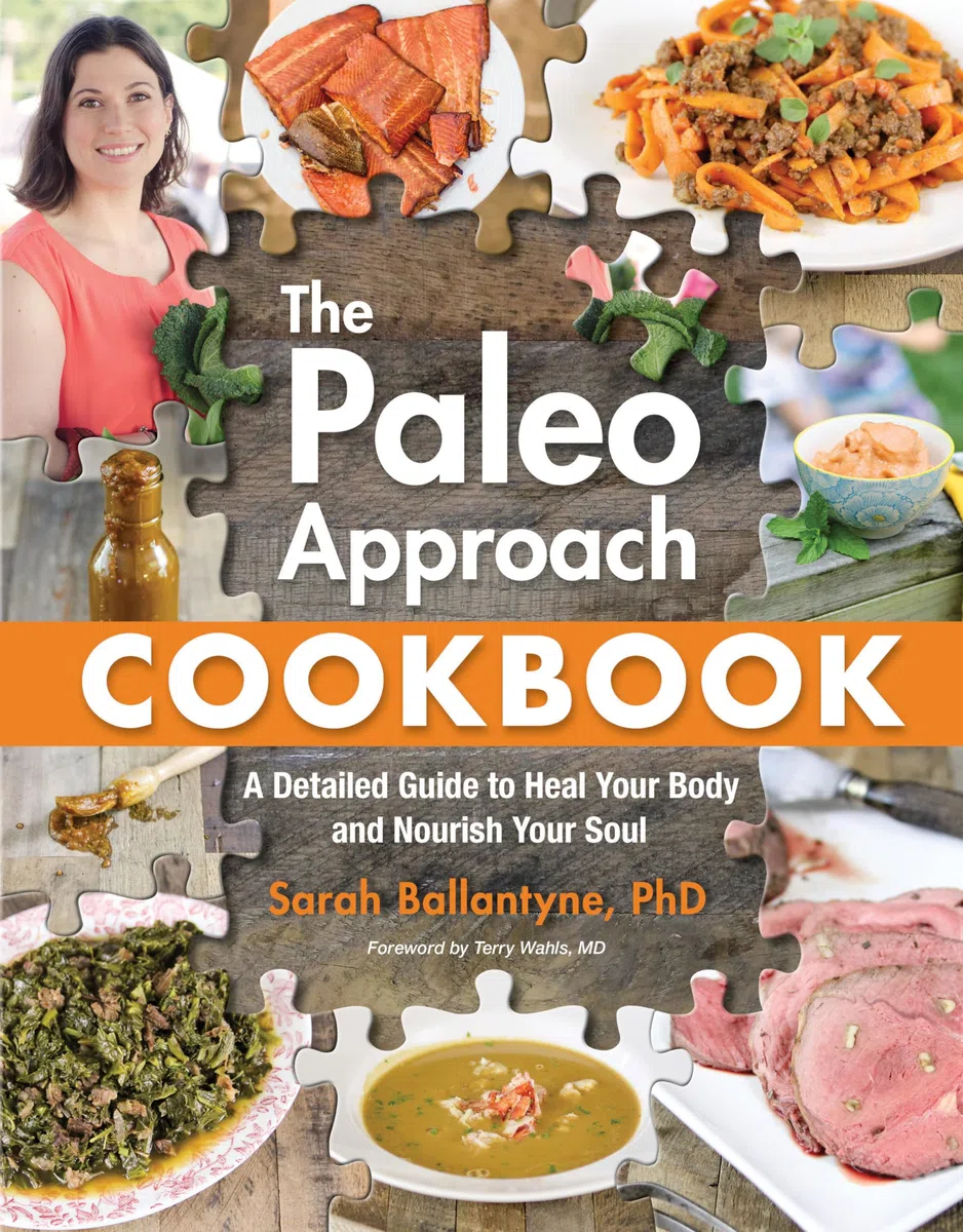 Paleo Approach Cookbook: Detailed Guide to Heal Your Body and Nourish Your Soul