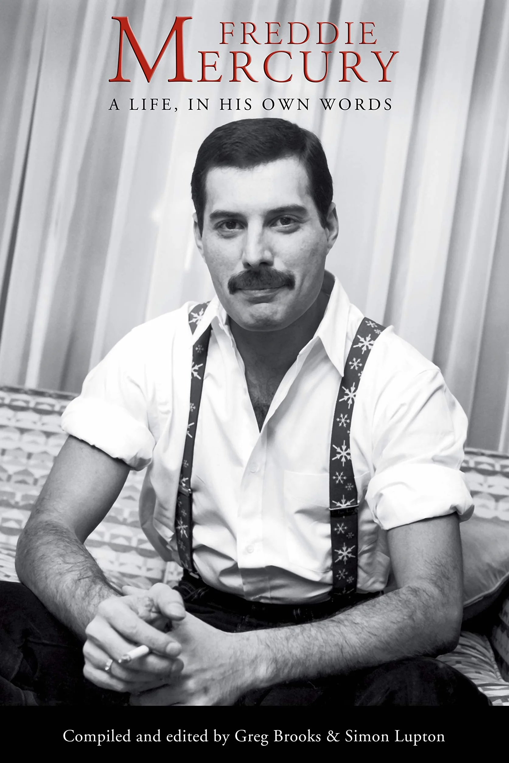 Freddie Mercury: A Life, In His Own Words