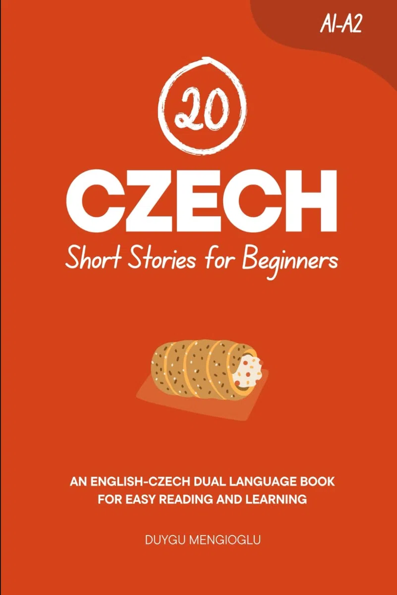 20 Czech Short Stories for Beginners: An English-Czech Dual-Language Book for Easy Reading and Learning