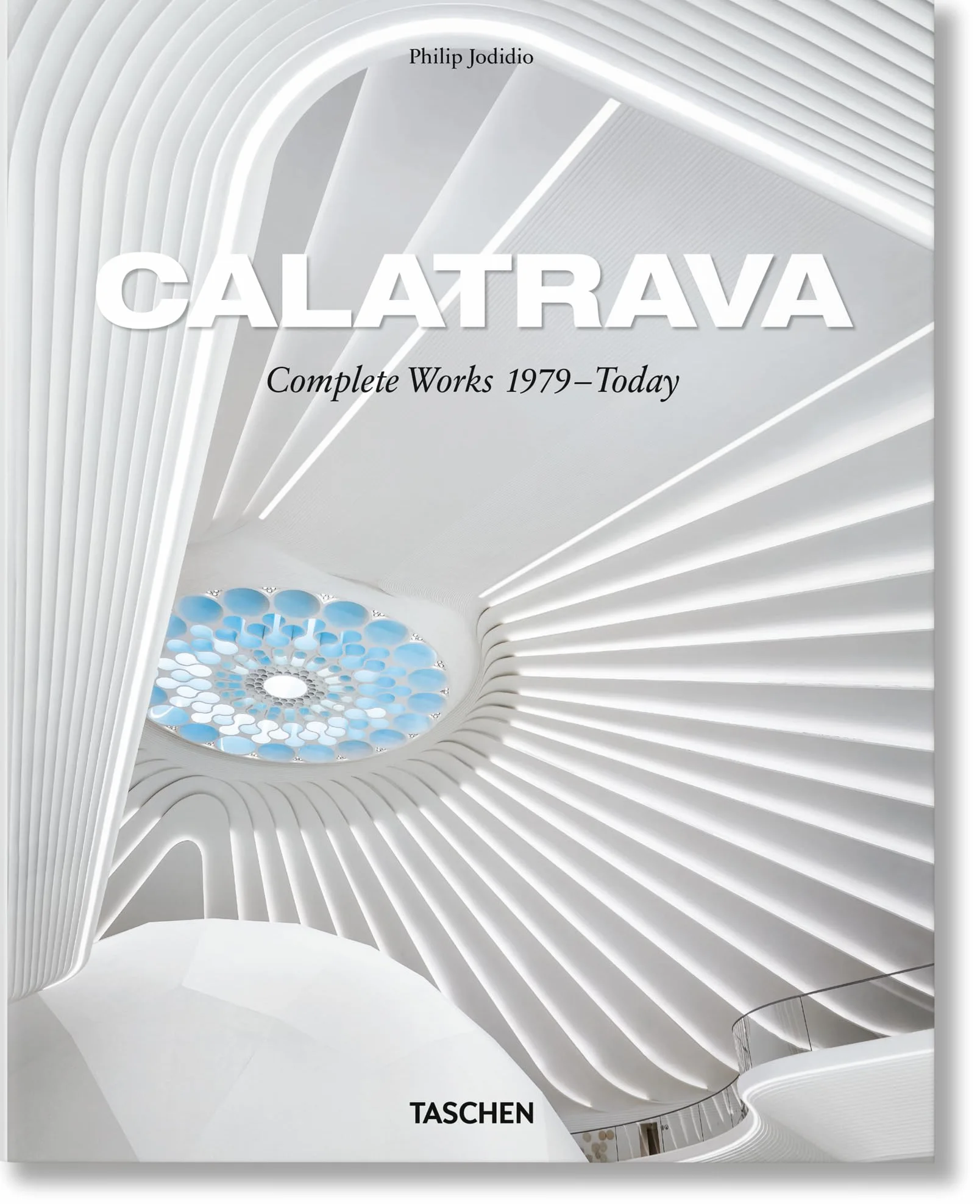 Calatrava: Complete Works 1979-Today