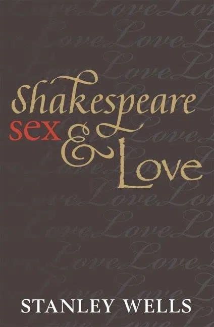 Shakespeare, Sex, & Love