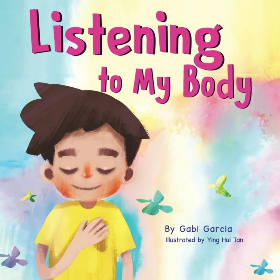 Listening to My Body: A guide to helping kids understand the connection between their sensations (what the heck are those?) and feelings so that they can get better at figuring out what they need.