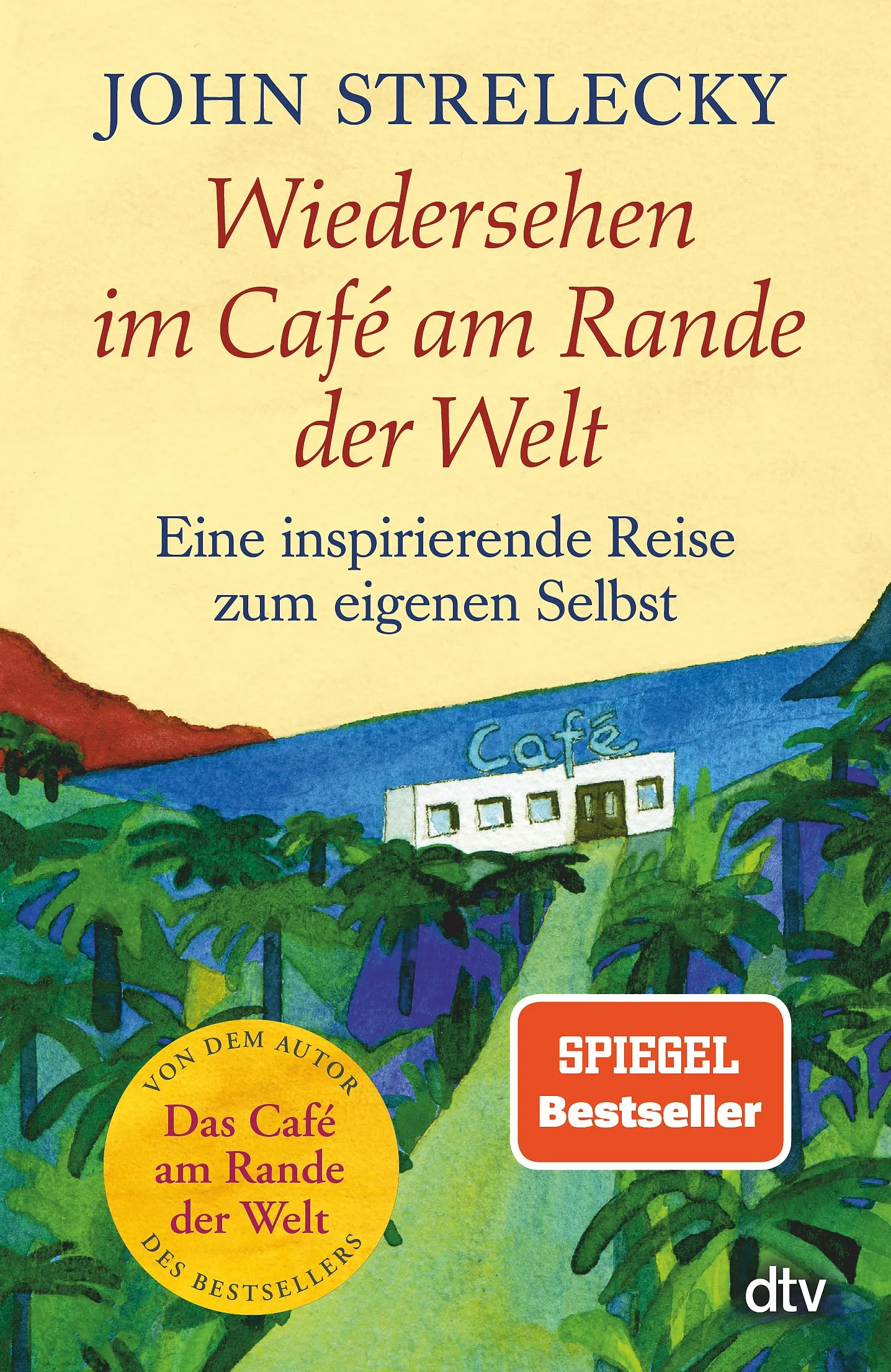 Wiedersehen im Café am Rande der Welt: Eine inspirierende Reise zum eigenen Selbst