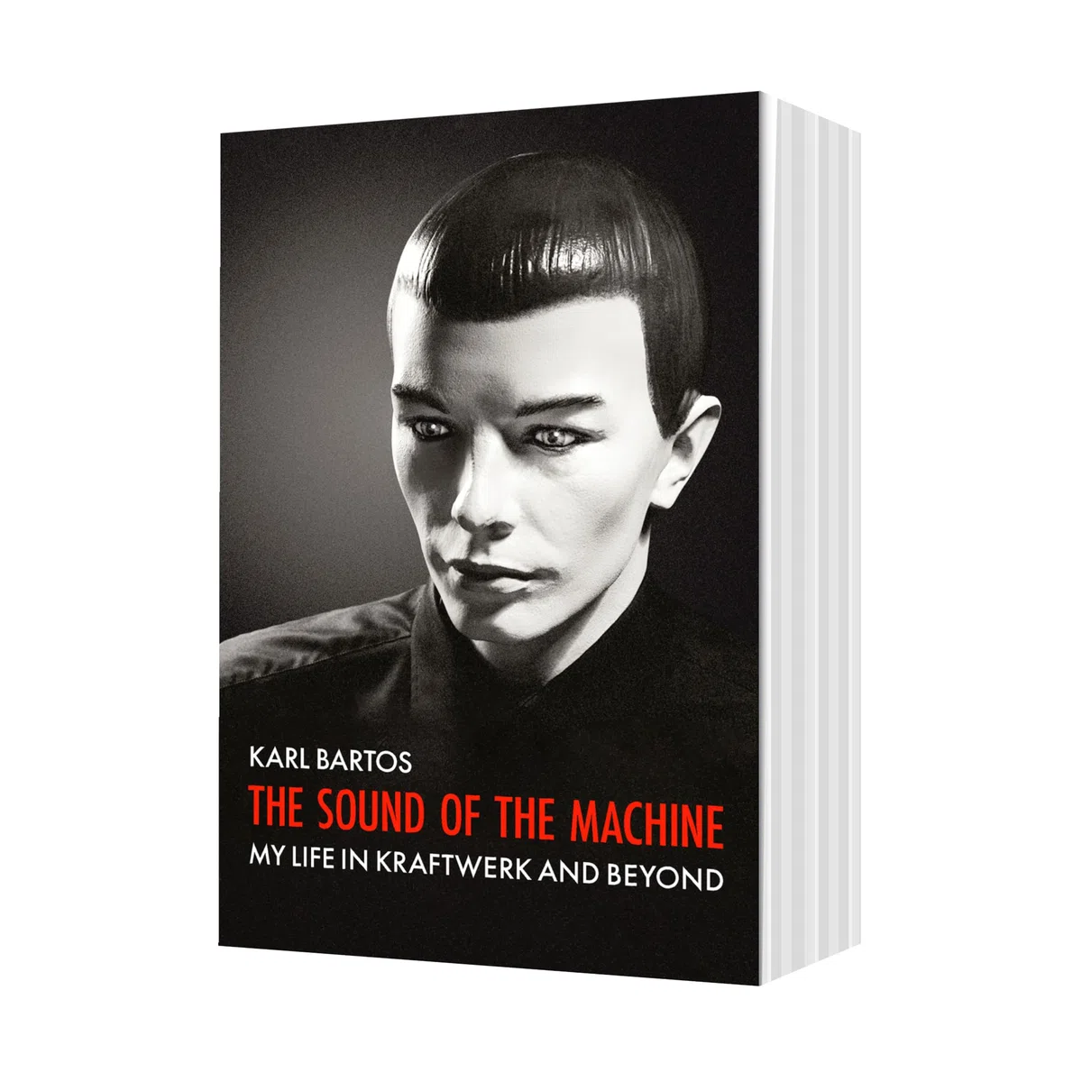 The Sound of the Machine: My Life in Kraftwerk and Beyond