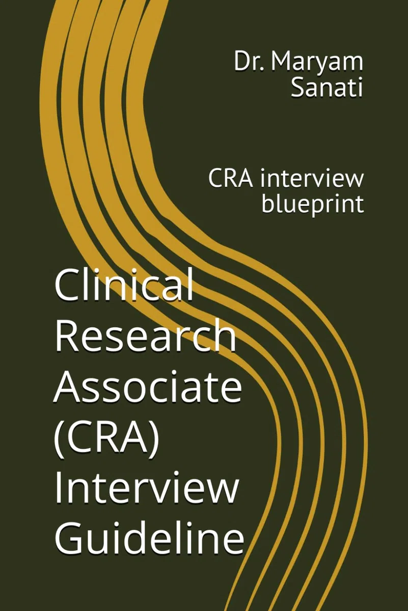 Clinical Research Associate (CRA) Interview Guideline: CRA interview blueprint