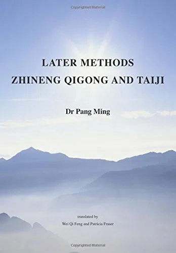 Later Methods Zhineng Qigong and Taiji