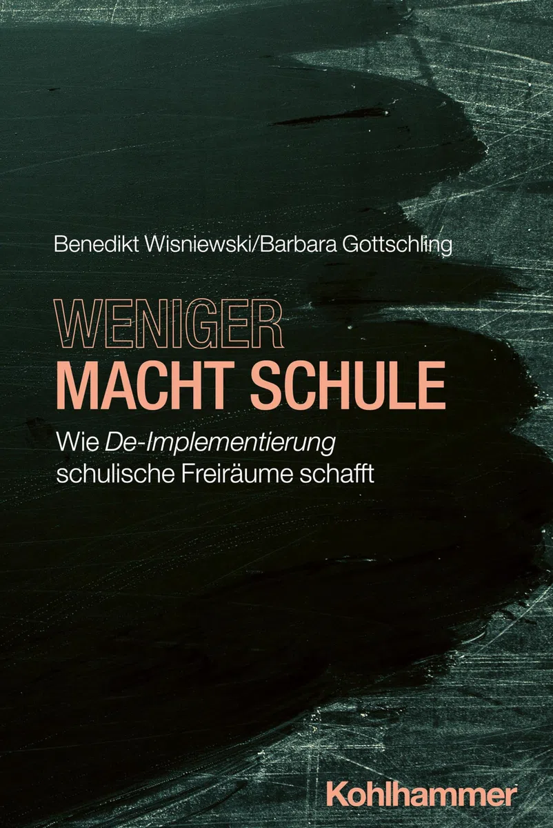 Weniger macht Schule: Wie De-Implementierung schulische Freiräume schafft