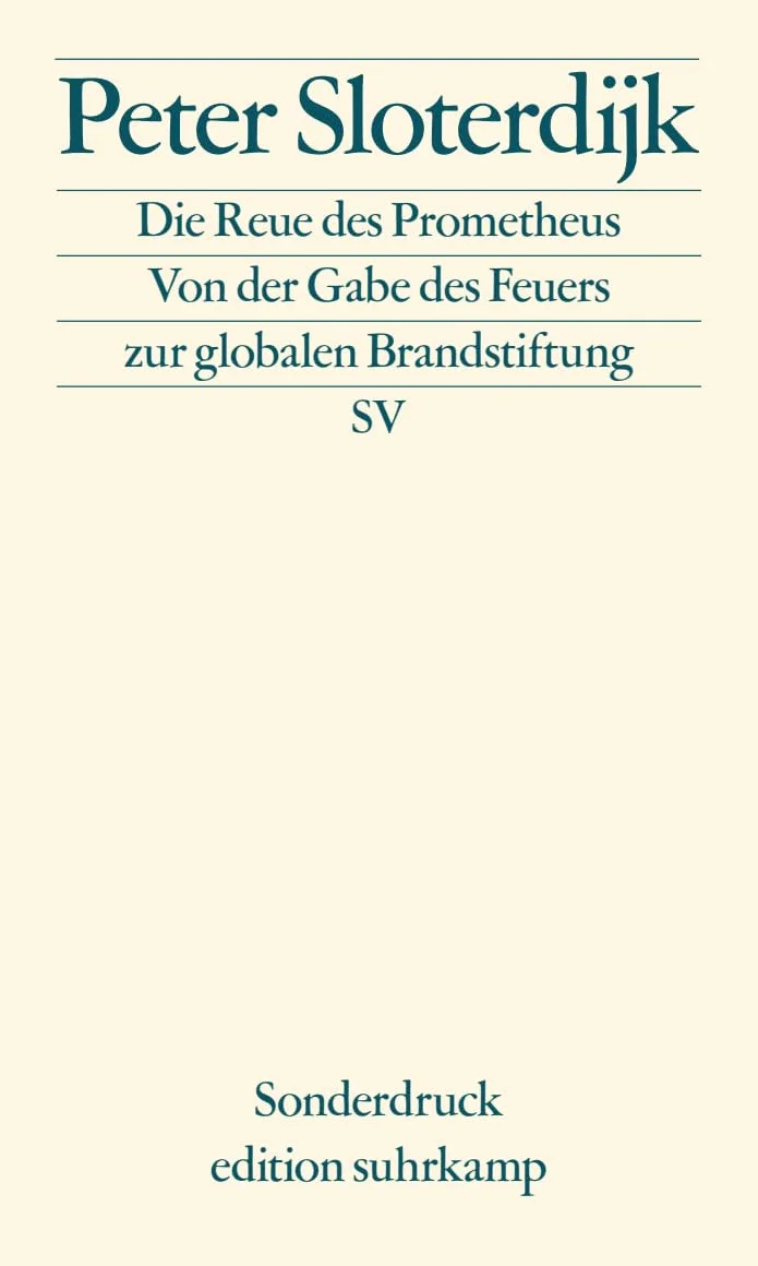 Die Reue des Prometheus: Von der Gabe des Feuers zur globalen Brandstiftung