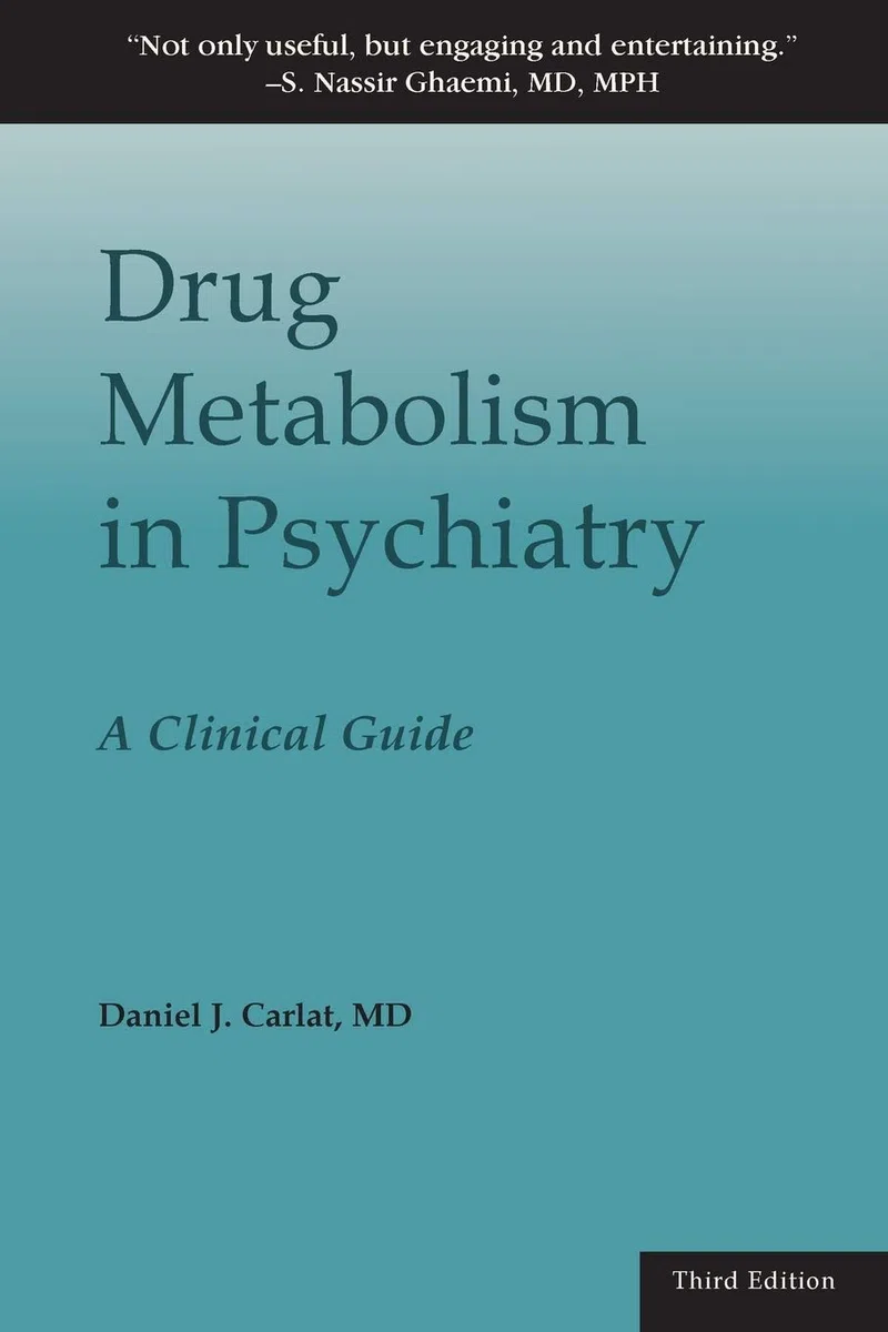 Drug Metabolism in Psychiatry: A Clinical Guide