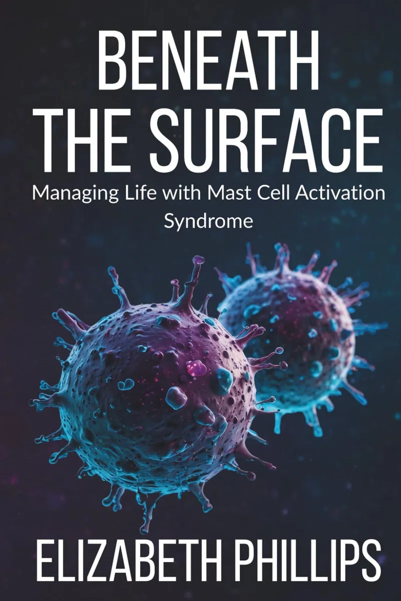 Mast Cell Activation Syndrome: Managing Life Beneath the Surface