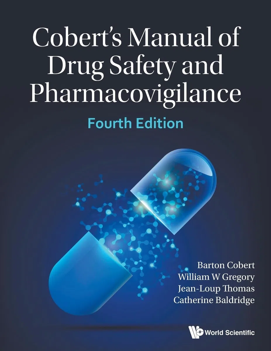 Cobert's Manual of Drug Safety and Pharmacovigilance Fourth Edition