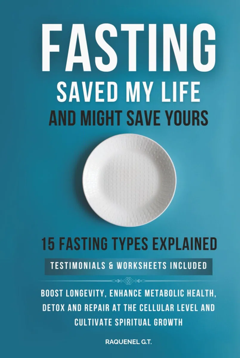 FASTING SAVED MY LIFE AND MIGHT SAVE YOURS: BOOST LONGEVITY, ENHANCE METABOLIC HEALTH, DETOX AND REPAIR AT THE CELLULAR LEVEL, AND CULTIVATE SPIRITUAL GROWTH