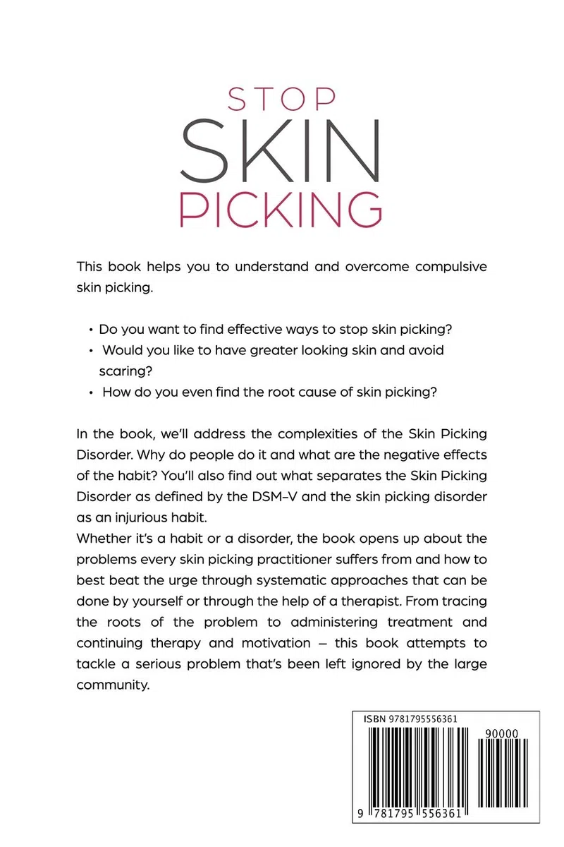 Stop Skin Picking: How to Break the Habit of Skin Picking and Effectively Cure Dermatillomania