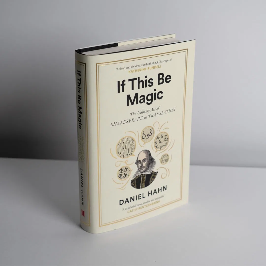 If This Be Magic: The Unlikely Art of Shakespeare in Translation