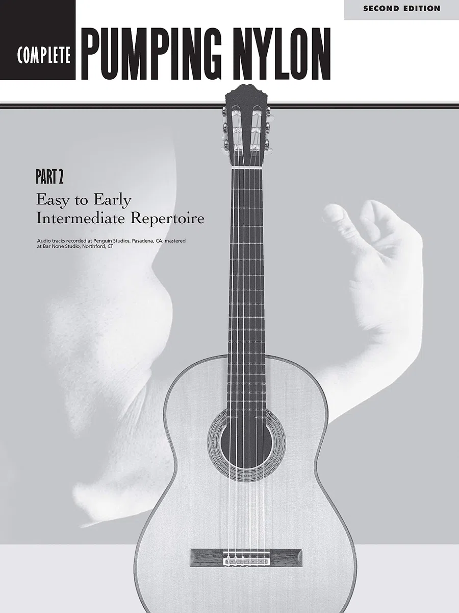Pumping Nylon Complete: The Classical Guitarist's Technique Handbook, Second Edition