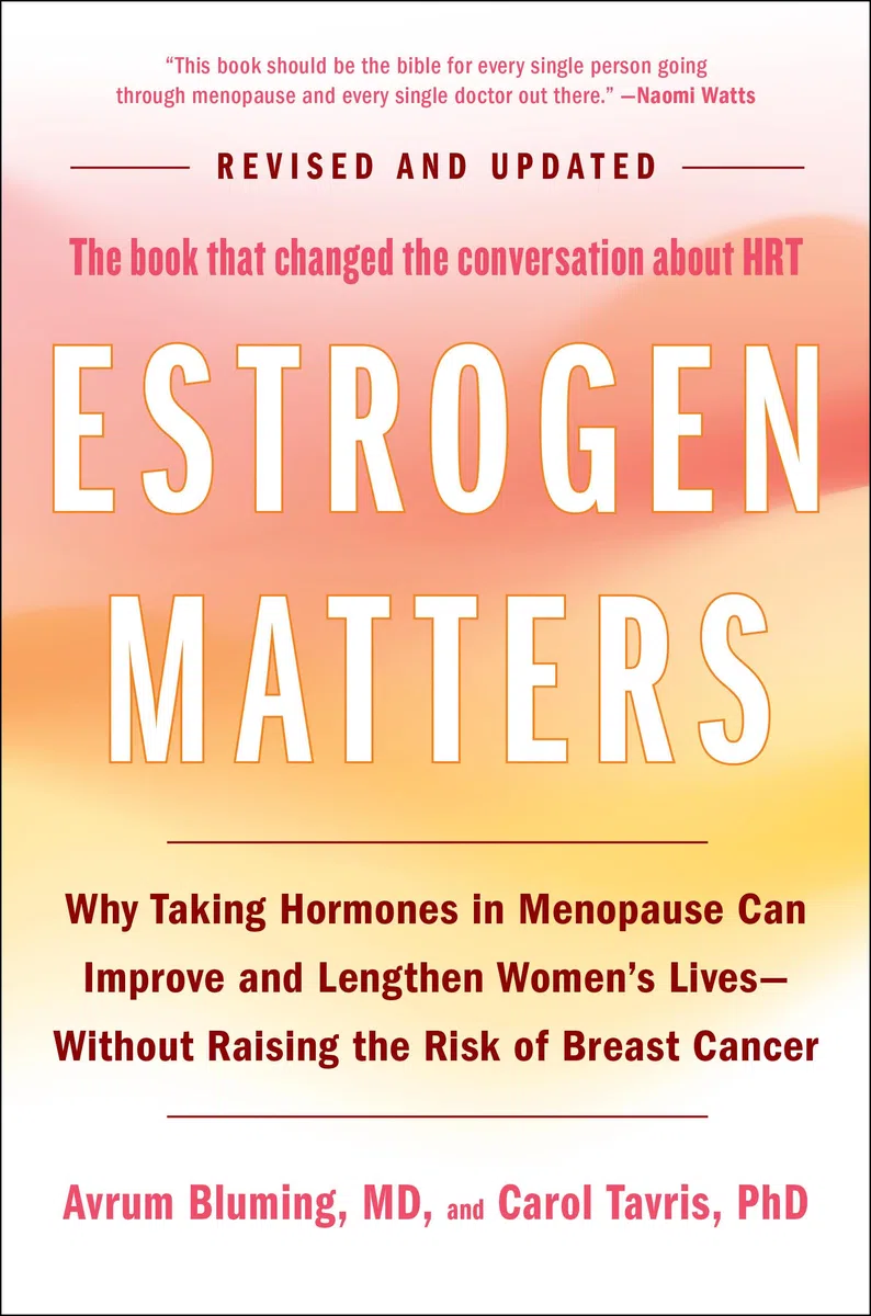 Estrogen Matters: 2024 Revised and Updated Edition on Hormones in Menopause for Women's Health