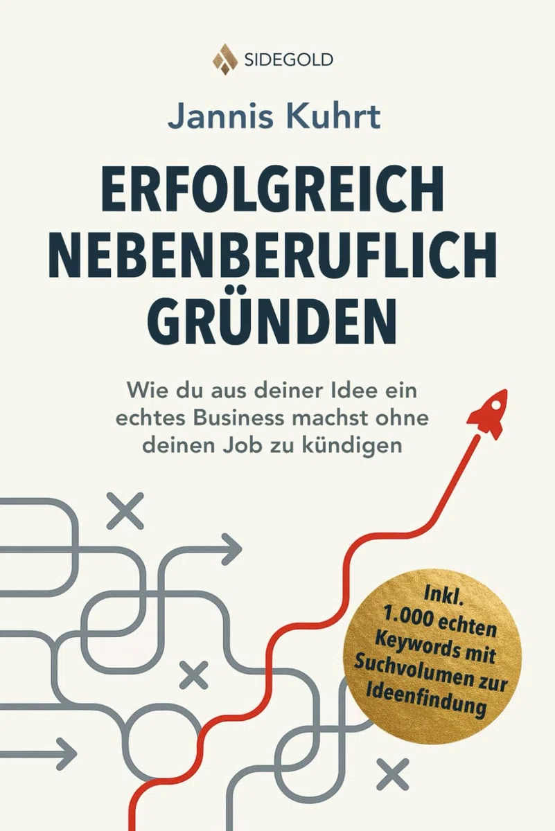 Erfolgreich nebenberuflich Gründen: Wie du aus deiner Idee ein echtes Business machst ohne deinen Job zu kündigen