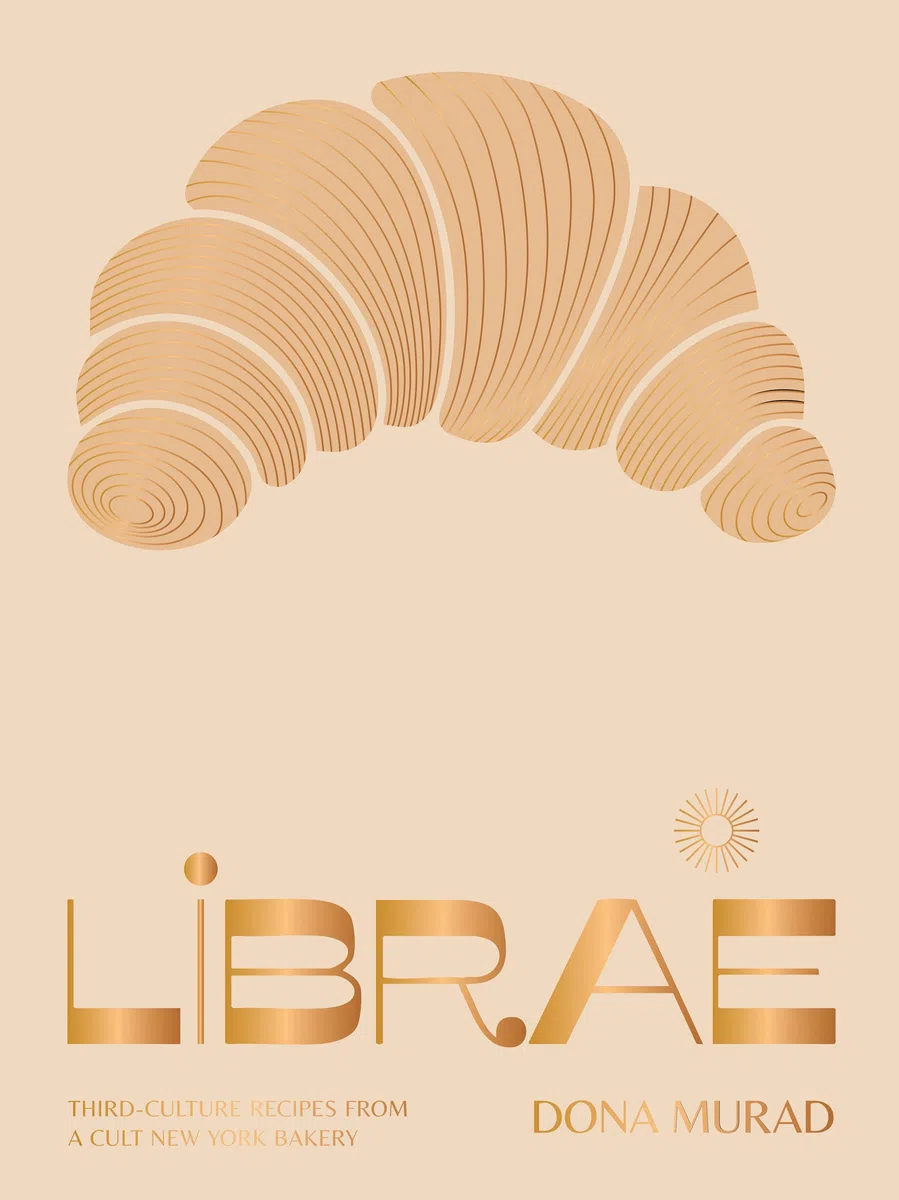Librae: Third-culture Recipes from a Cult New York Bakery