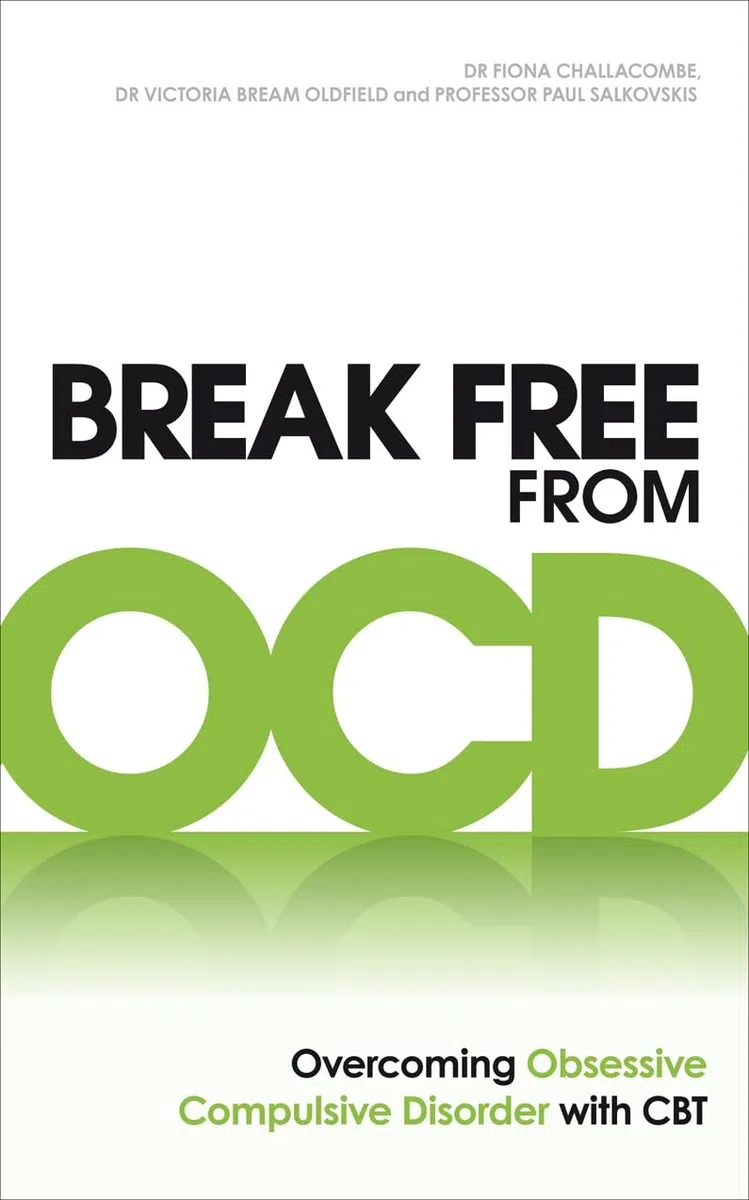 Break Free from Ocd: Overcoming Obsessive Compulsive Disorder with CBT