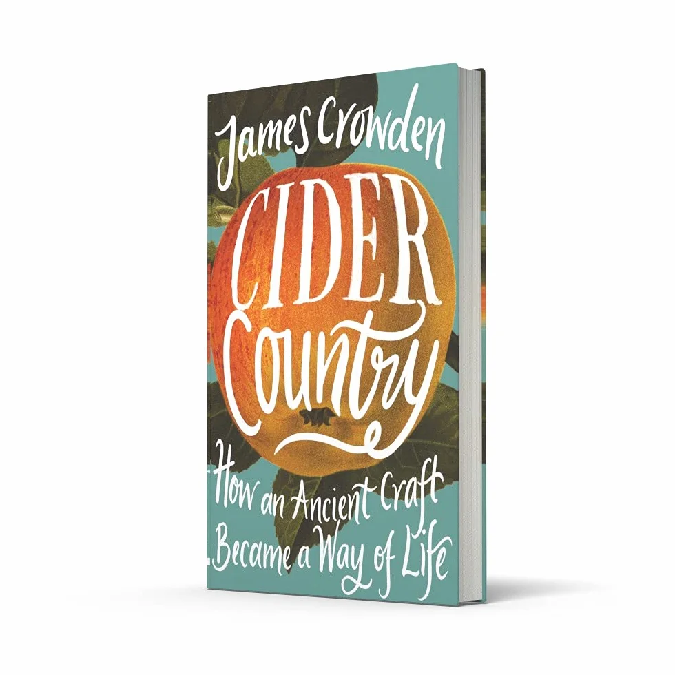 Cider Country: How an Ancient Craft Became a Way of Life