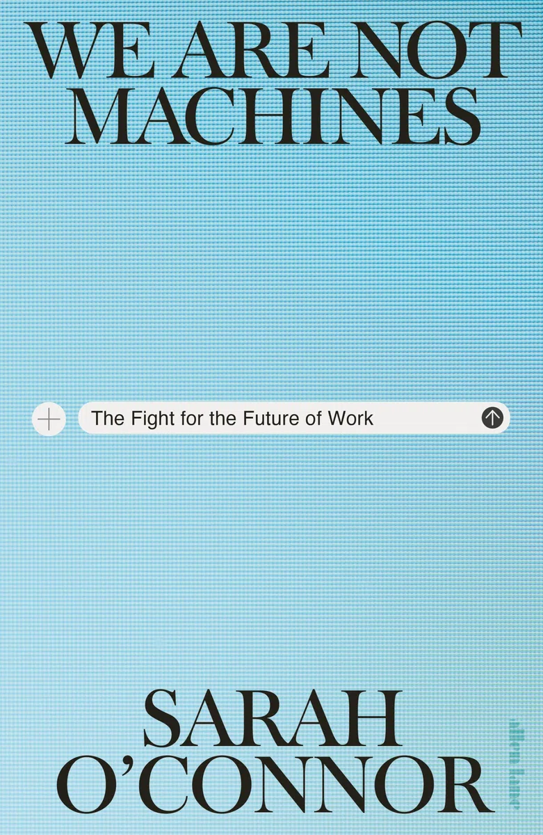 We Are Not Machines: The Fight for the Future of Work