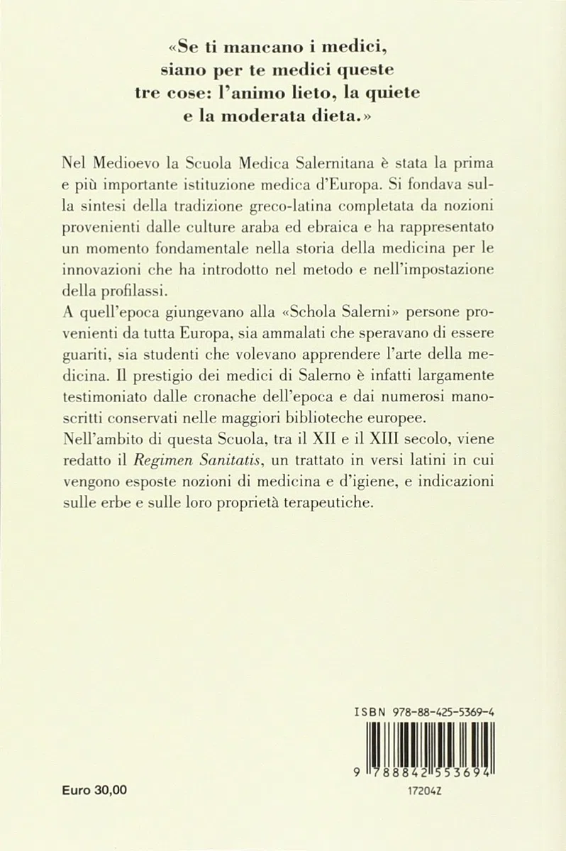 Regimen sanitatis. Flos medicinae scholae salerni-Il fiore della medicina della scuola salernitana