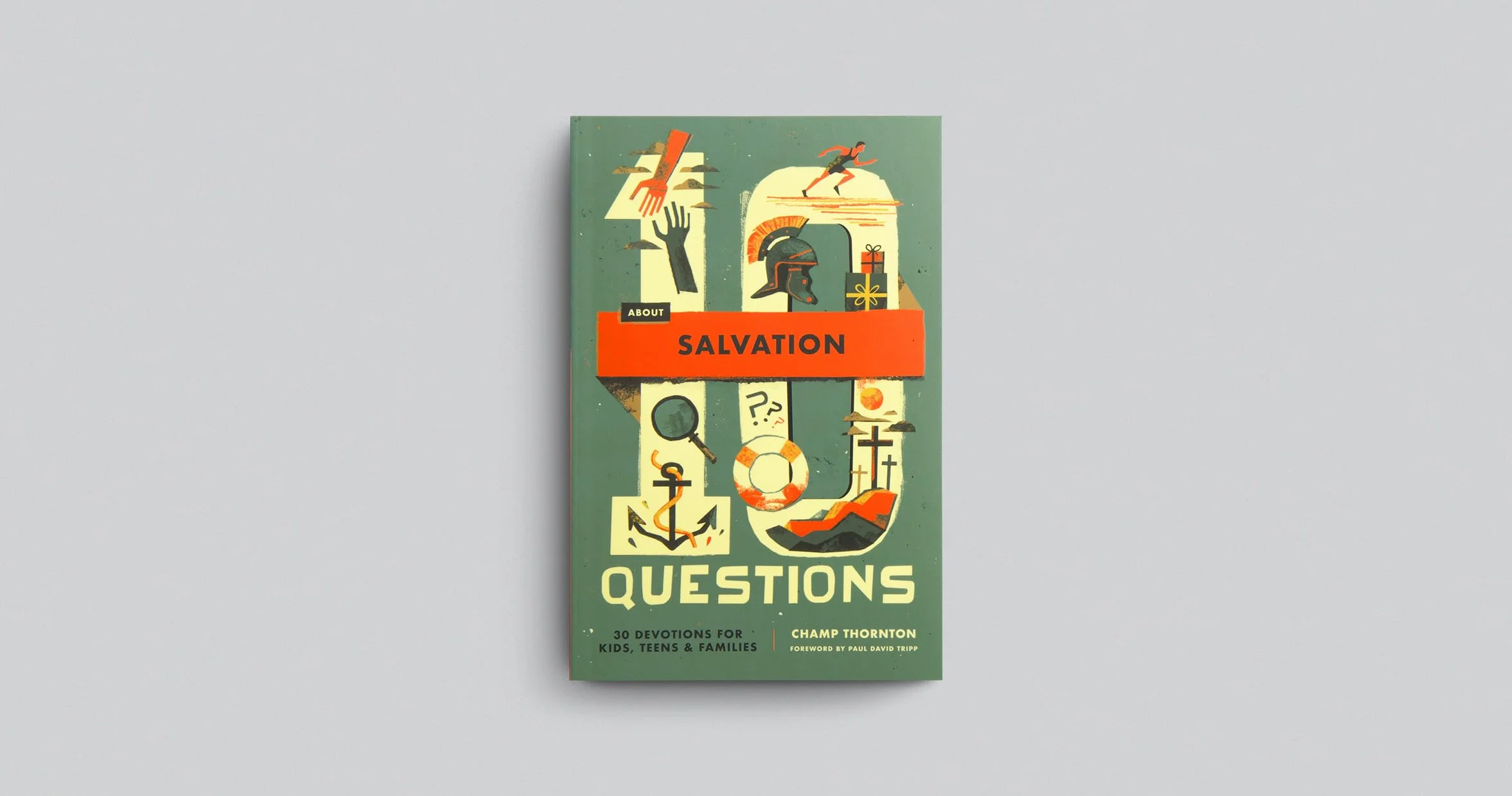 10 Questions about Salvation: 30 Devotions for Kids, Teens, and Families