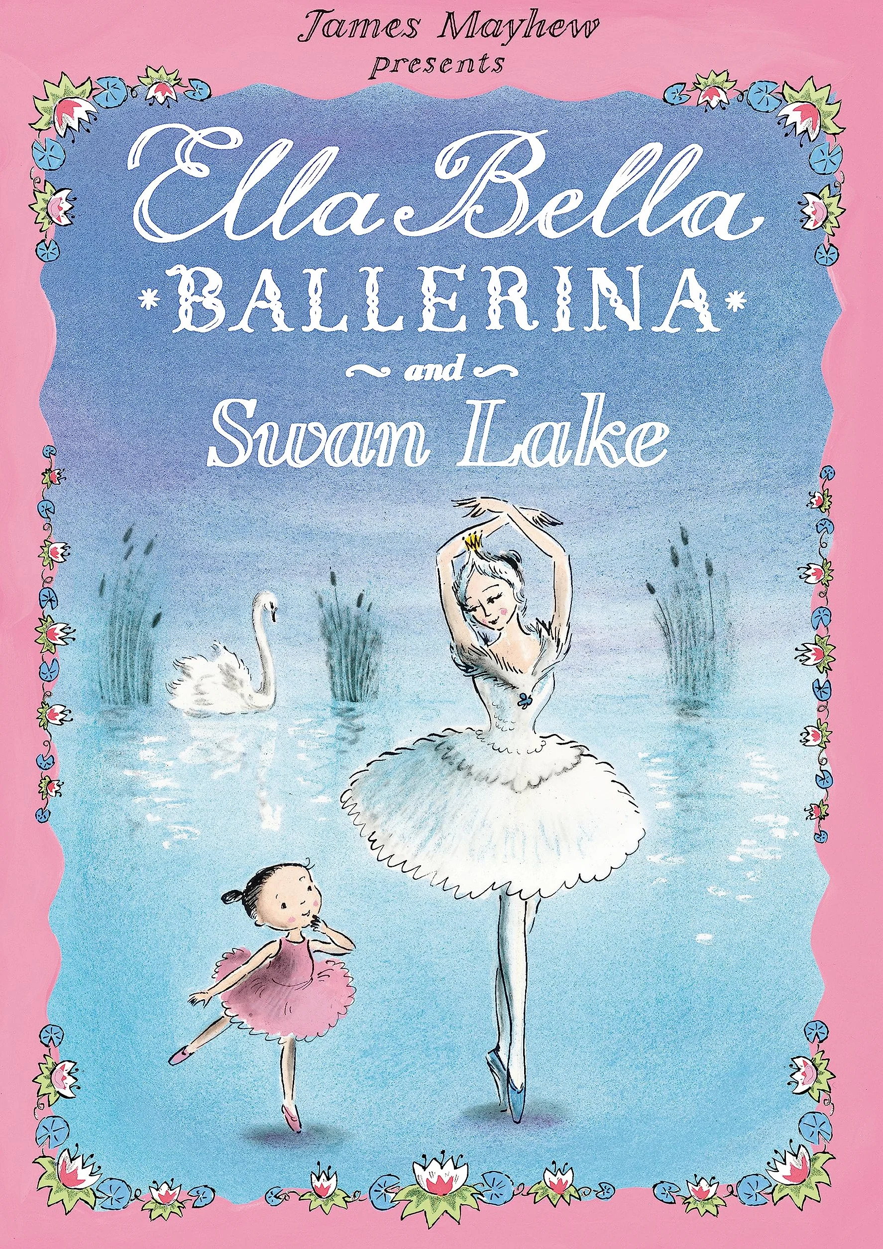 Ella Bella Ballerina and Swan Lake