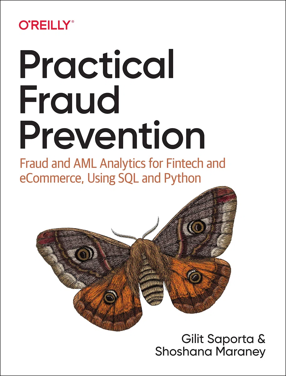 Practical Fraud Prevention: Fraud and AML Analytics for Fintech and Ecommerce Using SQL and Python
