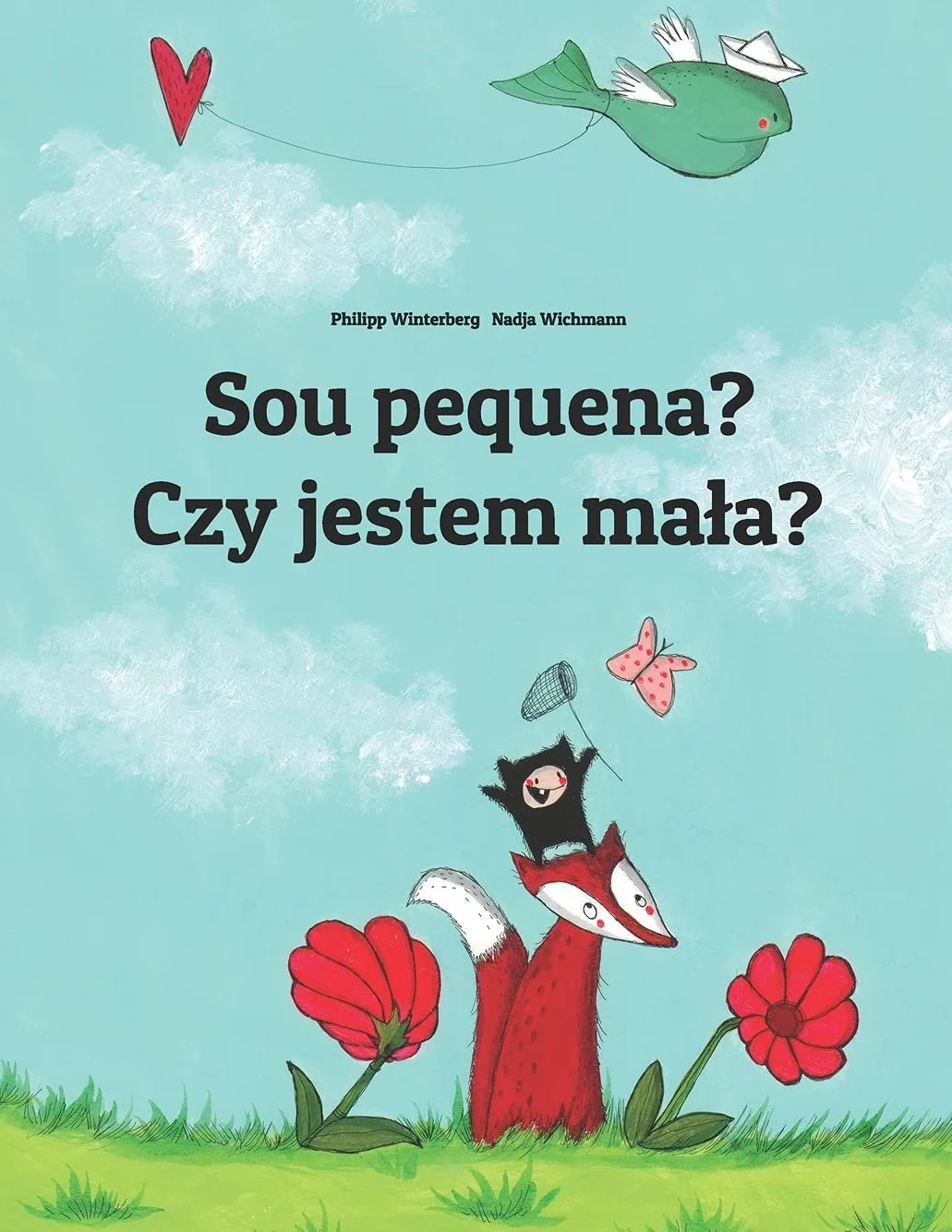 Sou pequena? Czy jestem mała?: Brazilian Portuguese-Polish (Polski): Children's Picture Book (Bilingual Edition)